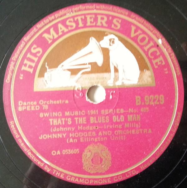 Johnny Hodges And His Orchestra - That's The Blues Old Man / Queen Bess