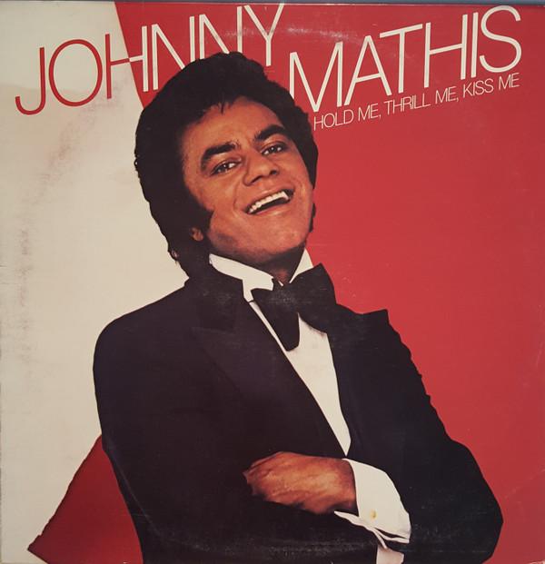 Johnny Mathis - Hold Me, Thrill Me, Kiss Me