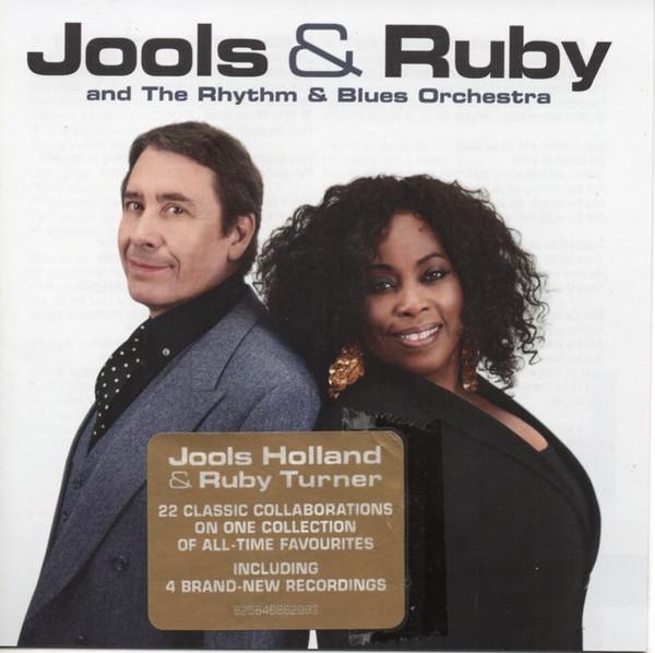 Jools Holland, Ruby Turner, Jools Holland And His Rhythm & Blues Orchestra - Jools & Ruby And The Rhythm & Blues Orchestra