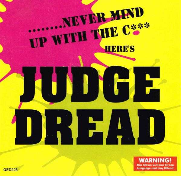 Judge Dread - .....Never Mind Up With The C*** Here's Judge Dread
