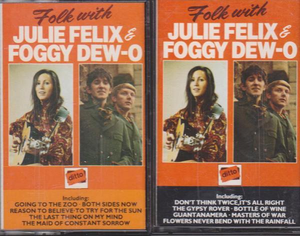 Julie Felix, The Foggy Dew-O - Folk With Julie Felix And Foggy Dew-O