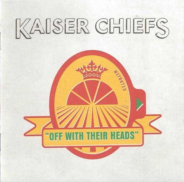 Kaiser Chiefs - Off With Their Heads