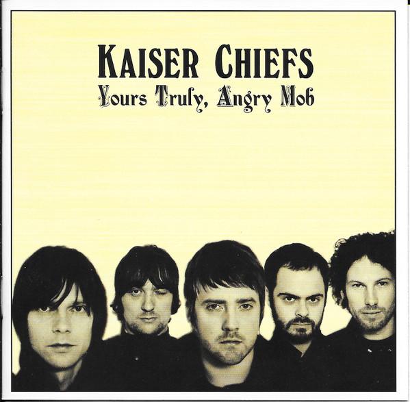 Kaiser Chiefs - Yours Truly, Angry Mob