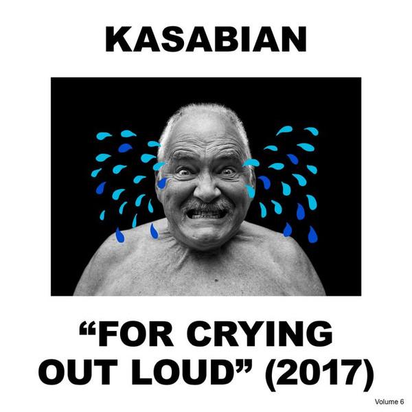 Kasabian - For Crying Out Loud (2017)