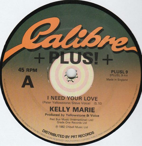 Kelly Marie - I Need Your Love