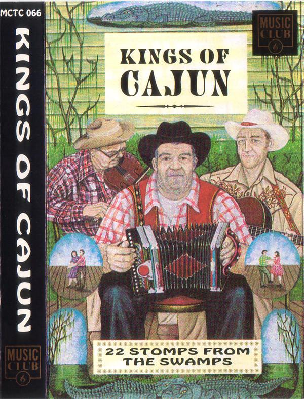  - Kings Of Cajun (22 Stomps From The Swamps)