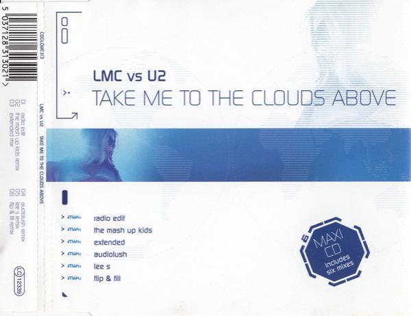LMC, U2 - Take Me To The Clouds Above