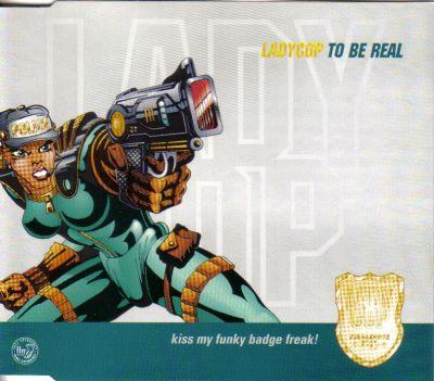 LadyCop - To Be Real