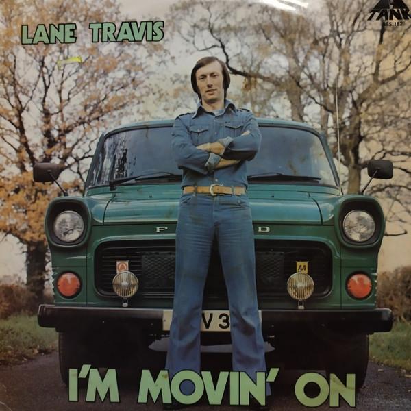 Lane Travis - I'm Movin' On