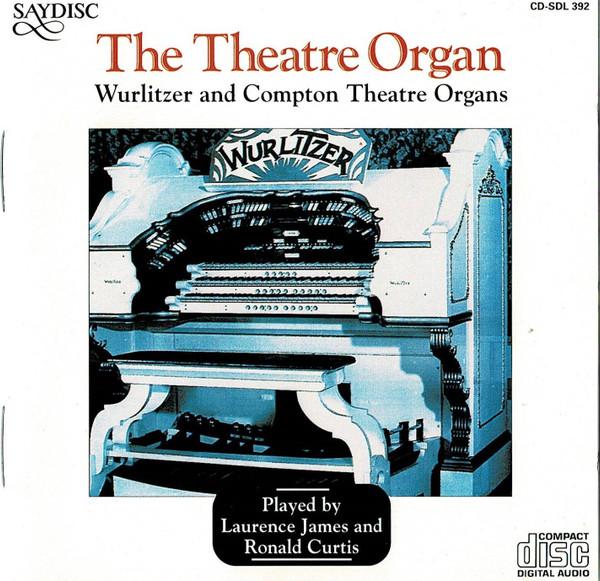 Laurence James, Ronald Curtis - The Theatre Organ