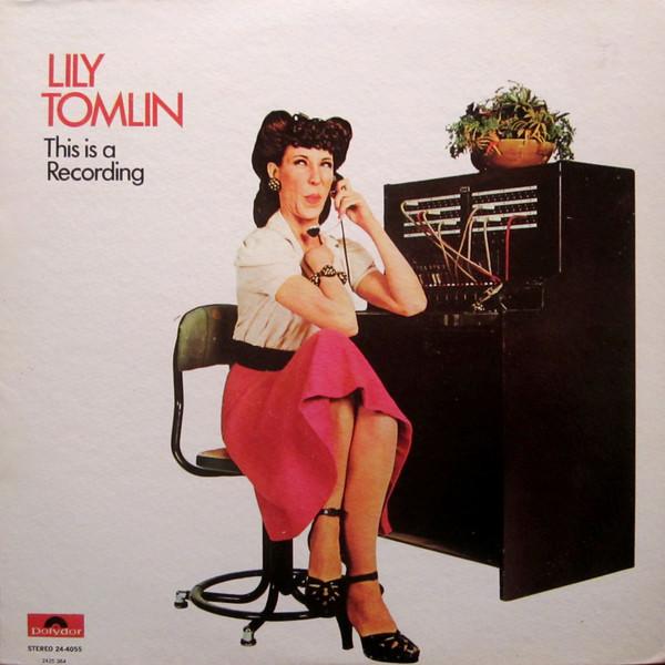 Lily Tomlin - This Is A Recording
