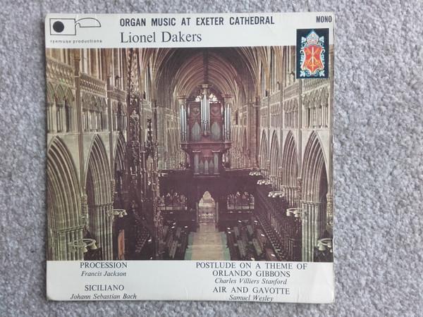 Lionel Dakers - Organ Music At Exeter Cathedral
