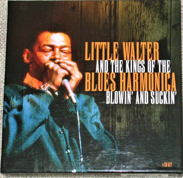 Little Walter - Little Walter And The Kings Of The Blues Harmonica - Blowin' And Suckin'