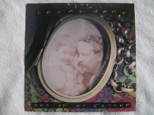 Local Hero  - Son Of My Father