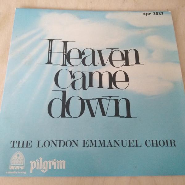 London Emmanuel Choir - Heaven Came Down