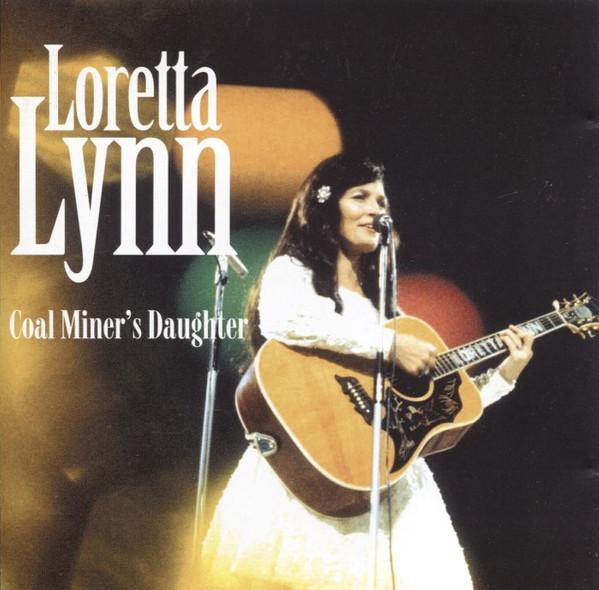 Loretta Lynn - Coal Miner's Daughter