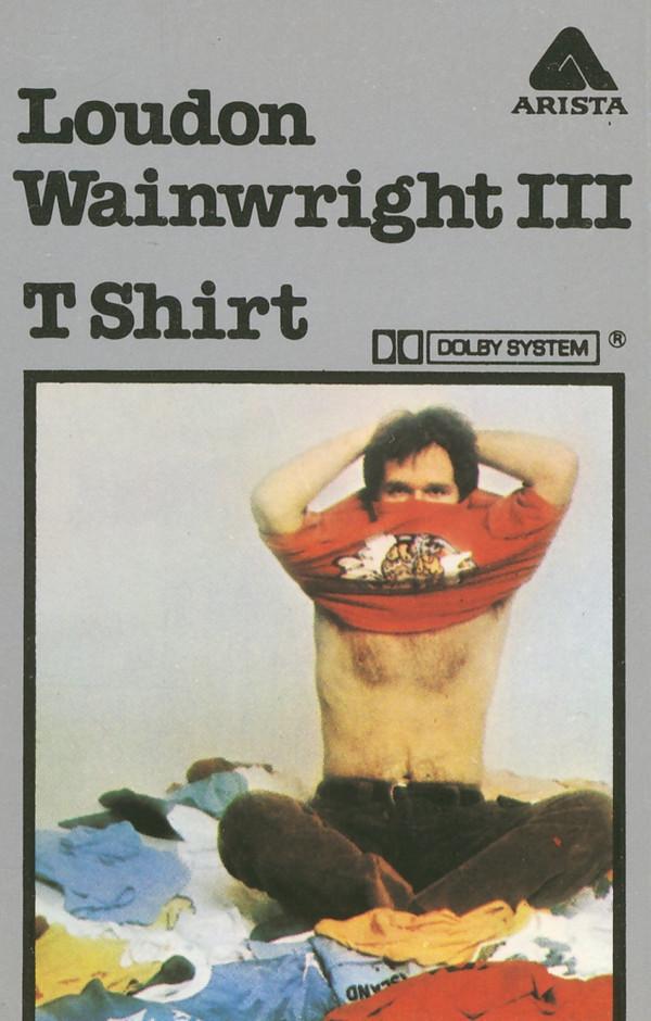 Loudon Wainwright III - T Shirt