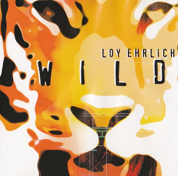 Loy Ehrlich - Wild