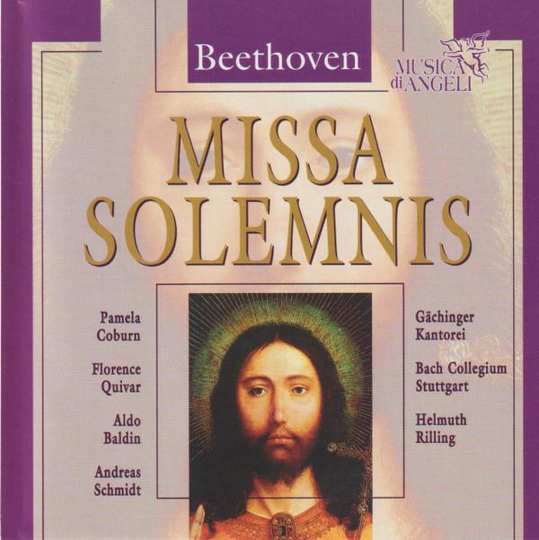Ludwig van Beethoven, Helmuth Rilling, Pamela Coburn, Florence Quivar, Aldo Baldin, Andreas Schmidt , Gächinger Kantorei Stuttgart, Bachcollegium Stuttgart - Missa Solemnis