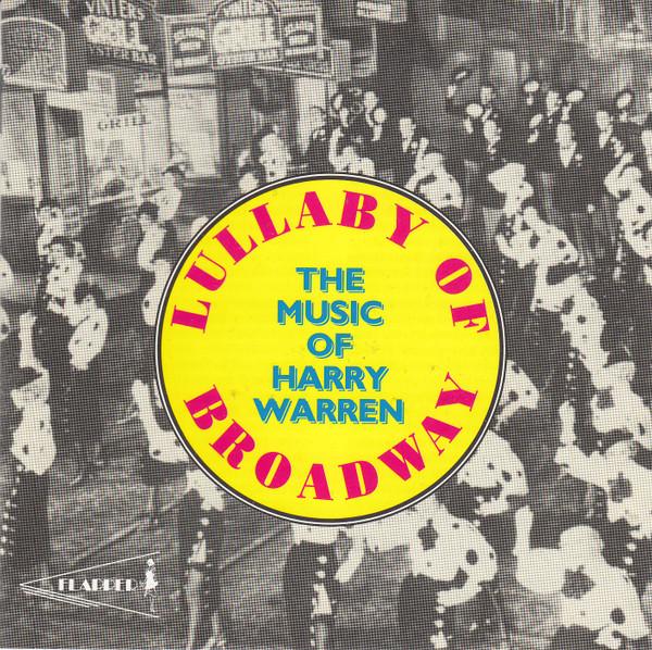  - Lullaby Of Broadway - The Music Of Harry Warren