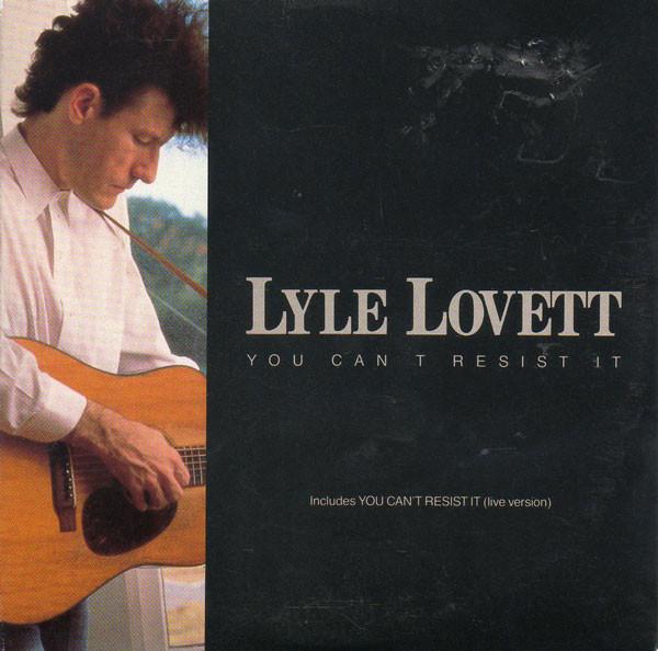 Lyle Lovett - You Can't Resist It