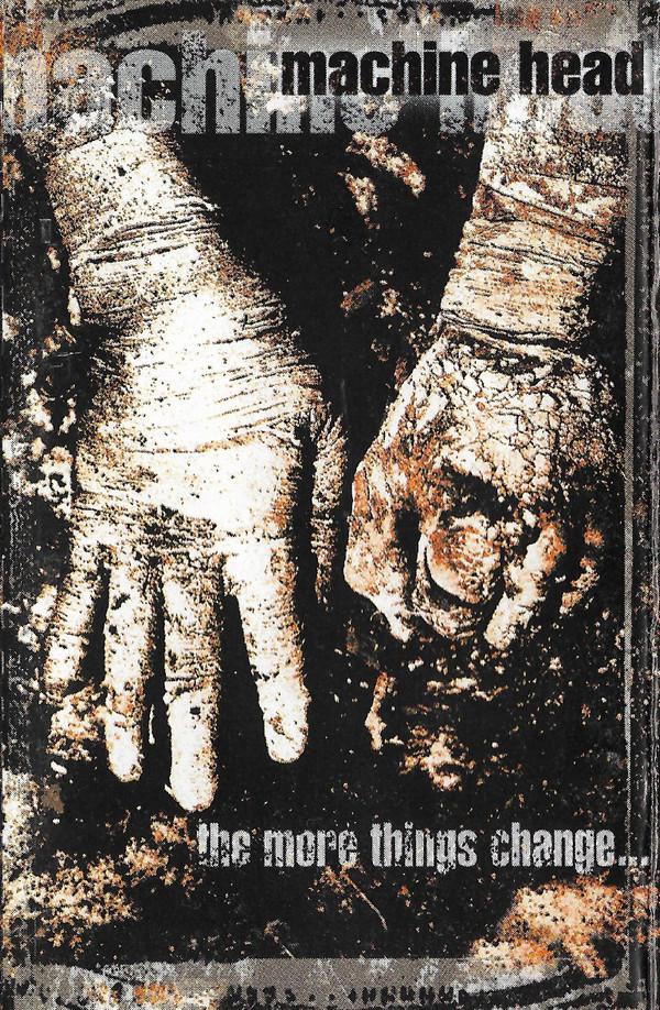 Machine Head (3) - The More Things Change...