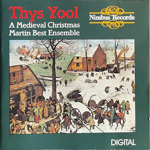 Martin Best Mediaeval Ensemble - Thys Yool - A Medieval Christmas