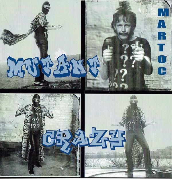 Martoc - Mutant Crazy