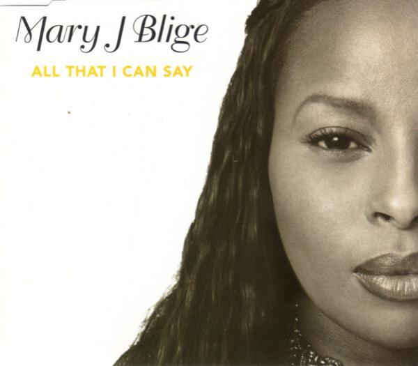 Mary J. Blige - All That I Can Say