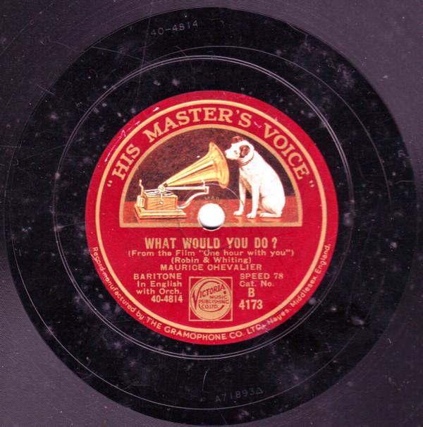 Maurice Chevalier - What Would You Do? / Oh ! That Mitzi !
