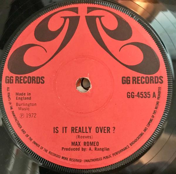 Max Romeo, The Maytones - Is It Really Over? / Born To Be Loved