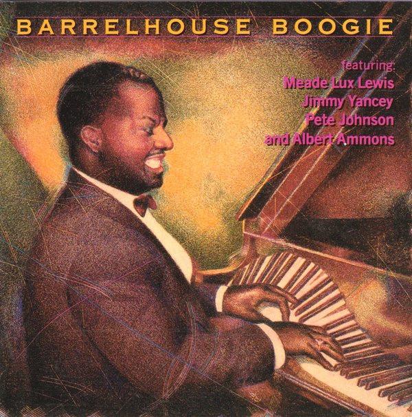 Meade "Lux" Lewis, Jimmy Yancey, Pete Johnson, Albert Ammons - Barrelhouse Boogie
