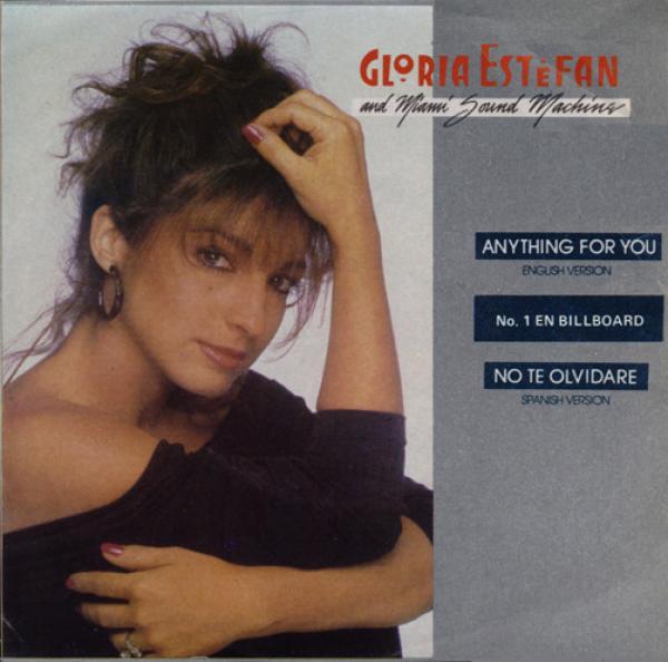 Miami Sound Machine - Anything For You / No Te Olvidare