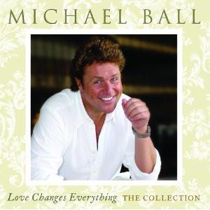 Michael Ball - Love Changes Everything - The Collection