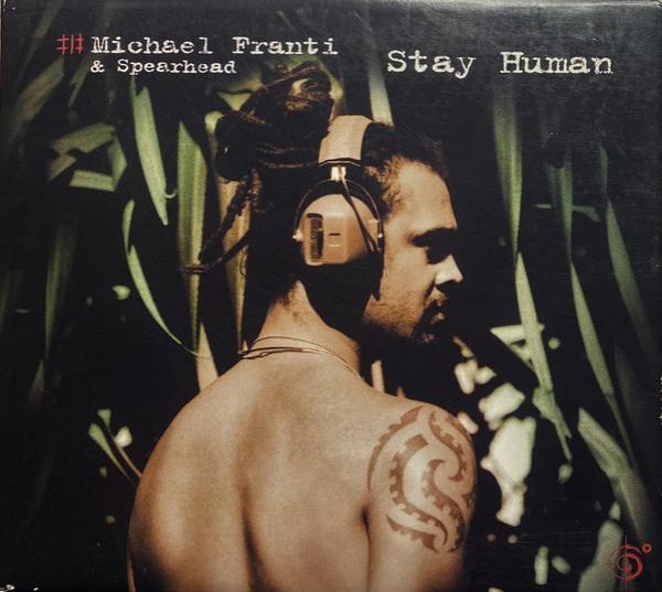 Michael Franti And Spearhead - Stay Human