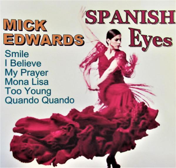 Mick Edwards - Spanish Eyes