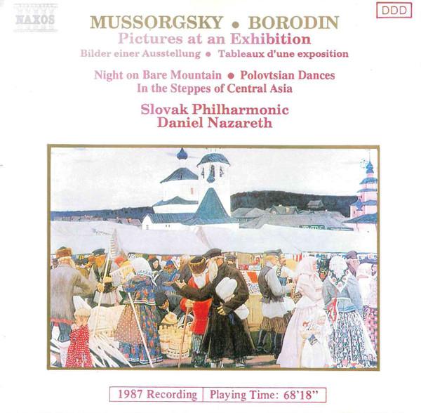 Modest Mussorgsky, Alexander Borodin, Slovak Philharmonic Orchestra, Daniel Nazareth - Pictures At An Exhibition • Night On Bare Mountain • Polovtsian Dances • In The Steppes Of Central Asia