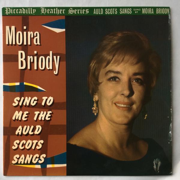 Moira Briody - Sing To Me The Auld Scots Sangs