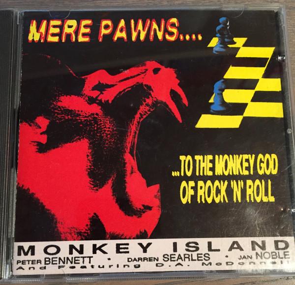Monkey Island (2) - Mere Pawns... To The Monkey God Of Rock 'N' Roll
