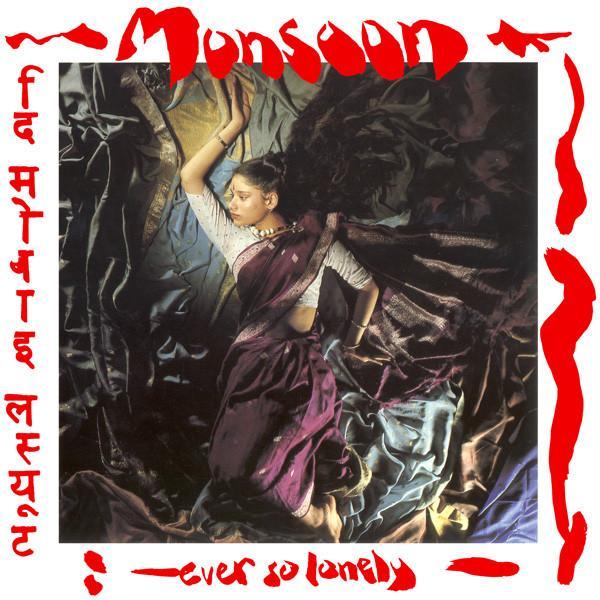 Monsoon - Ever So Lonely