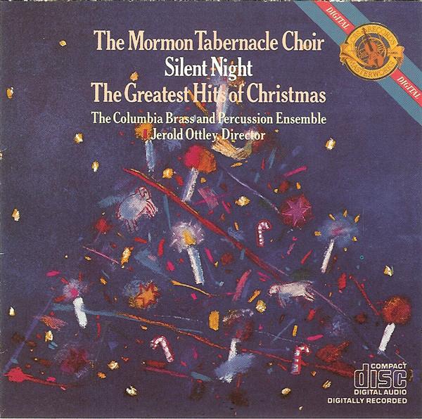 Mormon Tabernacle Choir, The Columbia Brass And Percussion Ensemble - Silent Night: The Greatest Hits Of Christmas