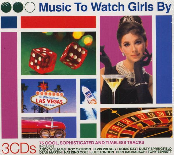  - Music To Watch Girls By (75 Cool, Sophisticated And Timeless Tracks)