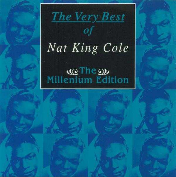 Nat King Cole - The Very Best Of - The Millenium Edition