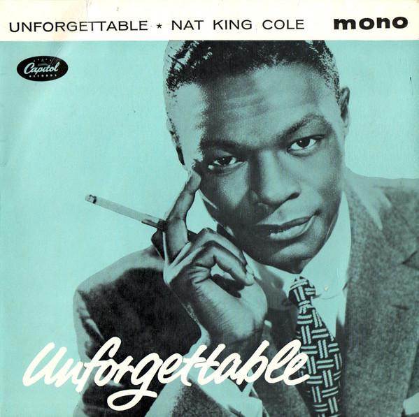 Nat King Cole - Unforgettable