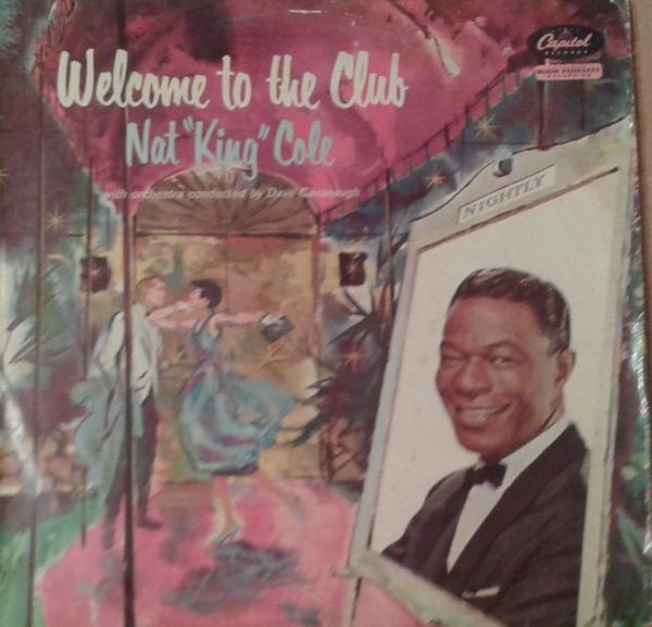 Nat King Cole - Welcome To The Club