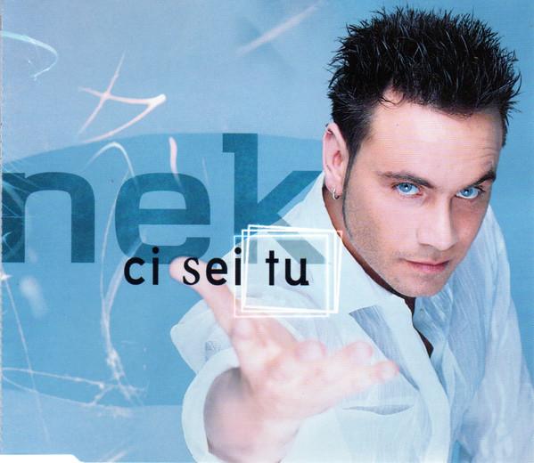 Nek - Ci Sei Tu