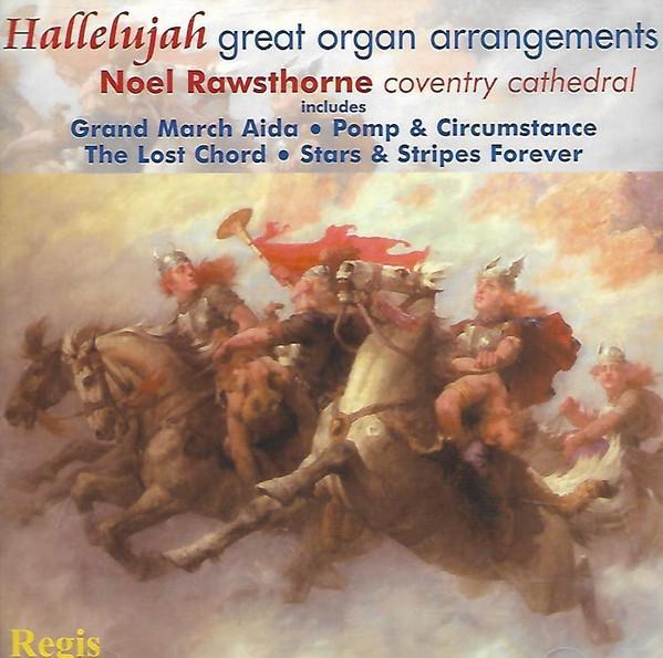 Noel Rawsthorne - Hallelujah - Great Organ Arrangements - Noel Rawsthorne Coventry Cathedral