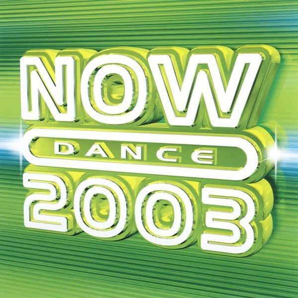  - Now Dance 2003