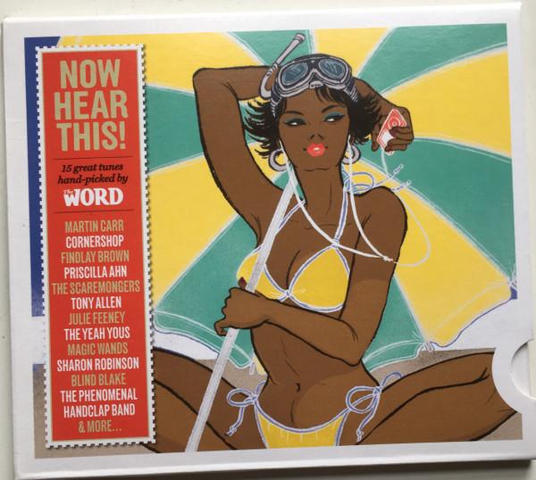  - Now Hear This! (15 Great Tunes Hand-Picked By The Word) (August 2009)