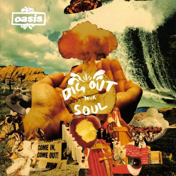 Oasis  - Dig Out Your Soul
